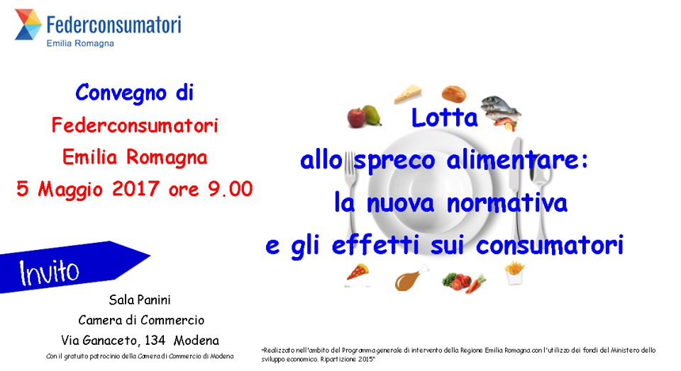 Al momento stai visualizzando 5 maggio 2017 convegno Federconsumatori Emilia Romagna: Lotta allo spreco alimentare