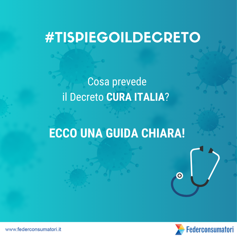 Al momento stai visualizzando Le norme contenute nel Decreto Cura Italia? Ecco le principali indicazioni! #TISPIEGOILDECRETO