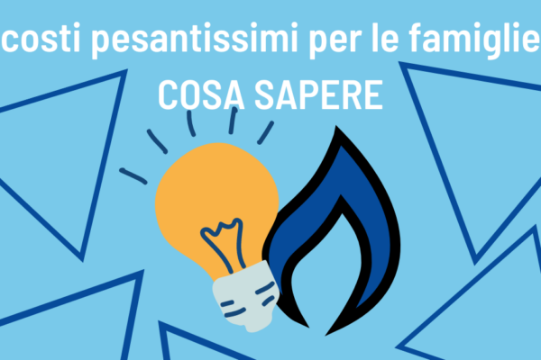 Energia elettrica e gas, costi pesantissimi per le famiglie. Cosa sapere per evitare problemi maggiori